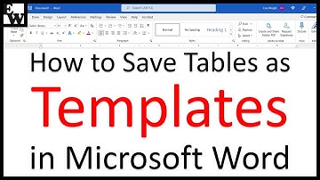 How to Save Tables as Templates in Microsoft Word