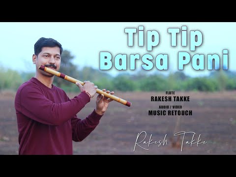 Tip Tip Barsa Pani - Flute | टिप टिप बरसा पानी | Mohra | Instrumental by Music Retouch
