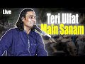 Teri Ulfat Mein Sanam Naseem Ali Siddiqui Nahid Akhtar Live