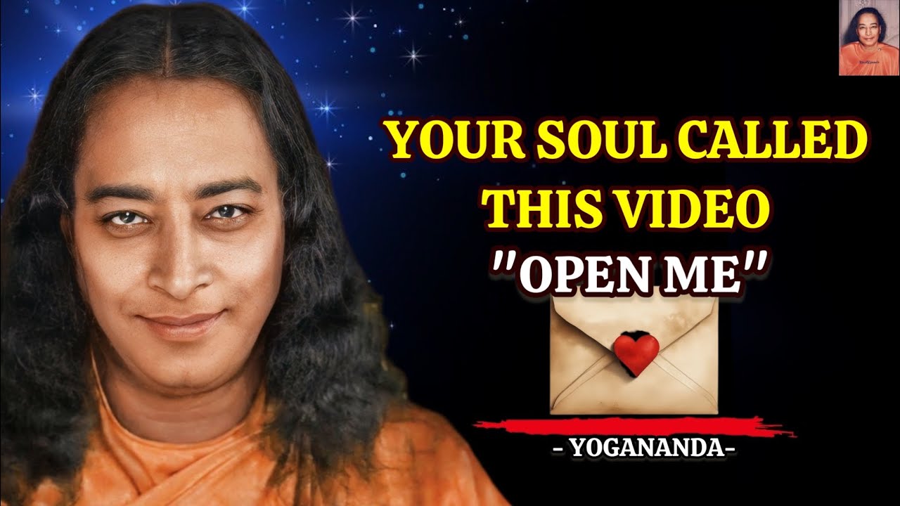 Это видео здесь, потому что оно вам больше всего нужно (Зов души) — Парамаханса Йогананда #духовн...