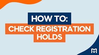 How To: Check Registration Holds