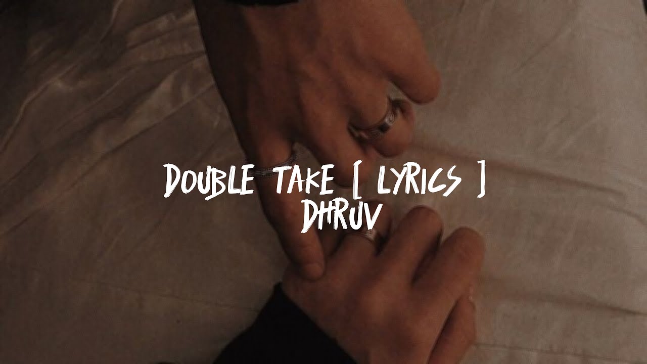 dhruv - Double Take 1 hour  [ lyrics ]