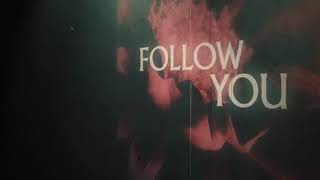 Imagine Dragons Follow You Lyric Video