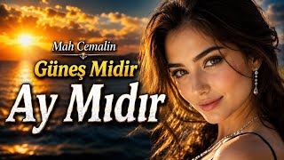 Mah Cemalin Güneş Midir Ay Mıdır