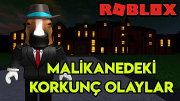 🏘️ Malikanede Başımıza Gelen Korkunç Olaylar 🏘️ | Mansion | Roblox Türkçe