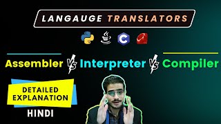 Programming Language Translators | Compiler | Interpreter | Assembler | Compiler vs Interpreter