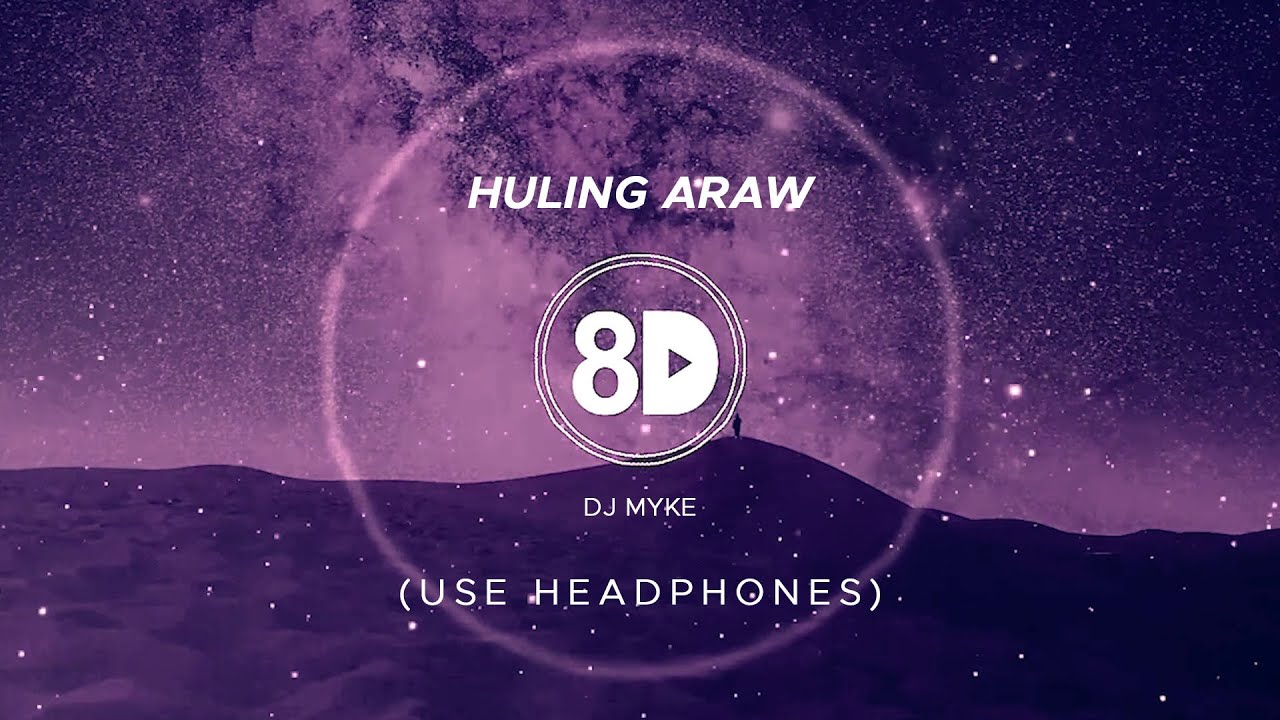 DJ Myke - Huling Araw (8D Audio)