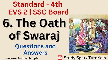6. The Oath of Swaraj Questions and Answers | Standard 4th |  EVS 2 | Lesson 6 | Full Exercise | SSC