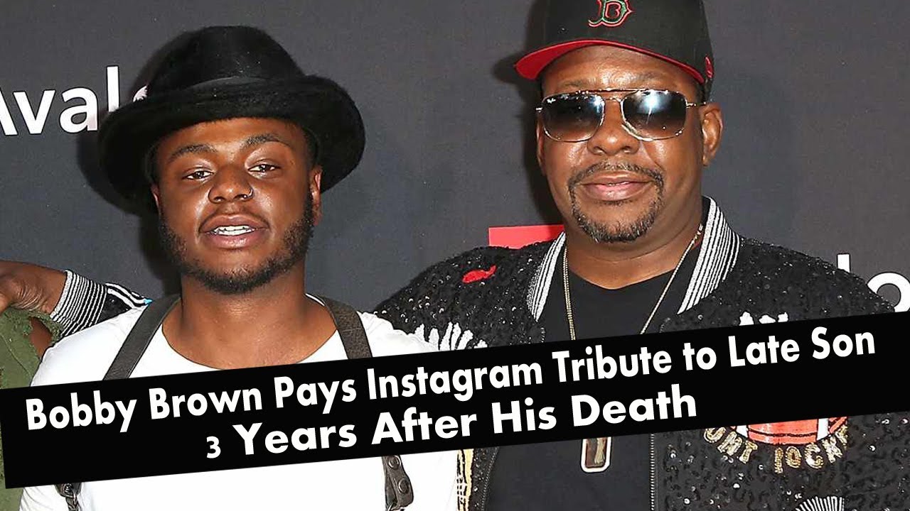 Bobby Brown Pays Instagram Tribute to Late Son 3 Years After His Death