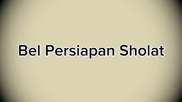 Bel Persiapan Sholat dzuhur