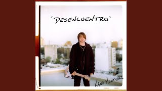 Video thumbnail of "Nano Montyear - Desencuentro"