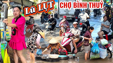 Cảnh Nước Ngập Rất Cao Ở CHỢ BÌNH THUỶ, TP CẦN THƠ, Bà Con Đi Lại Mua Bán Rất Khó Khăn