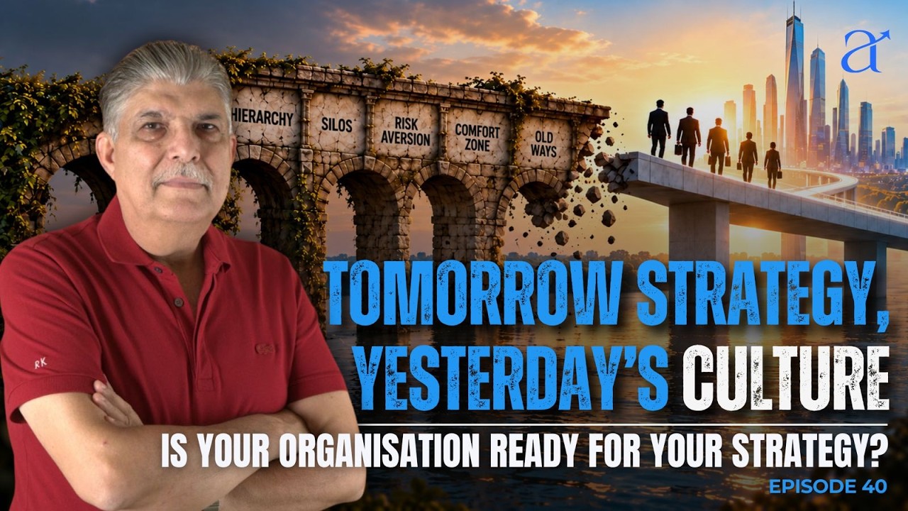 Is Your Organization Ready for Your Strategy? | Episode 40 | #culture