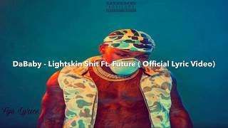 DaBaby - Lightskin Shit Ft. Future ( Official Lyric Video)