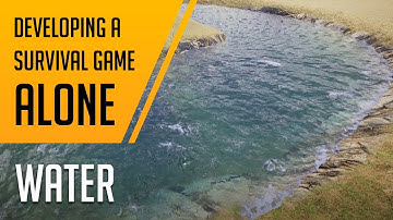 Water | Developing a survival game ALONE  | #progression