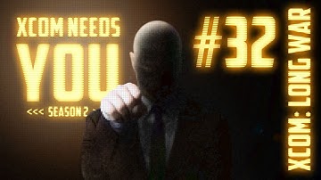 XCOM Needs You #32 Season 2 - Long War 14 Mod