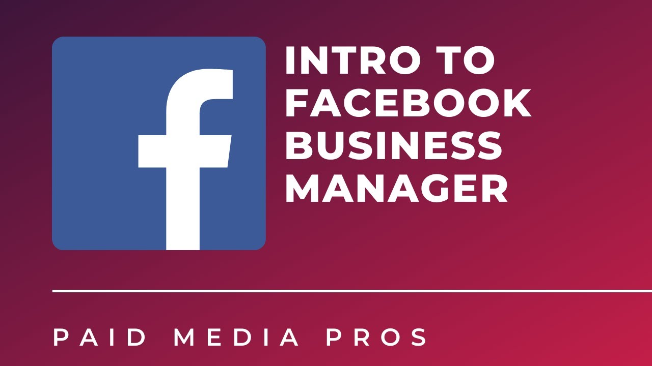 Facebook Business Manager Overview - ParaCore