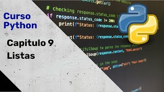Curso Python 2022 - Guia para aprender python | Capitulo 9 Listas