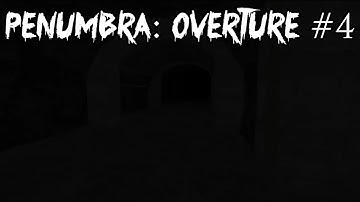 TURNING ON THE GENERATOR | Penumbra: Overture #4
