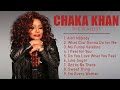 Chaka Khan Greatest Hits Full Album Best Of Chaka Khan Playlist mp3