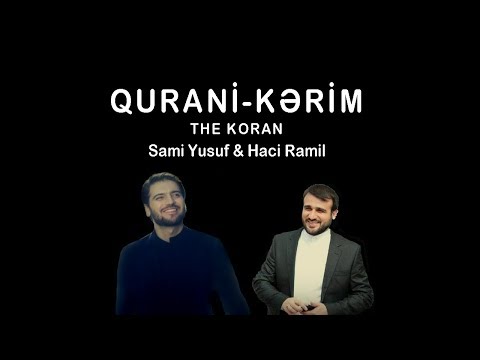 Haci Ramil and Sami Yusuf - Quran (The Koran) (EA)