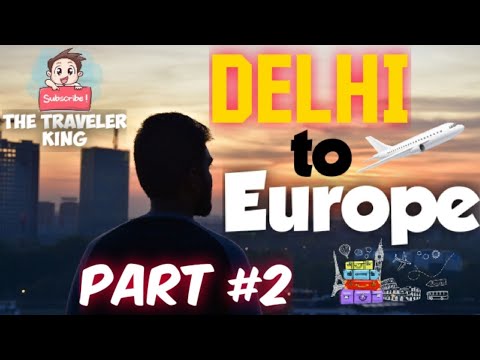 BUDGET TOUR FOR EUROPE FROM INDIA | EUROPE TOUR | DELHI TO EUROPE - YouTube