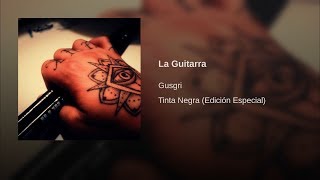 Video thumbnail of "Gusgri - La Guitarra (Auténticos Decadentes Cover)"