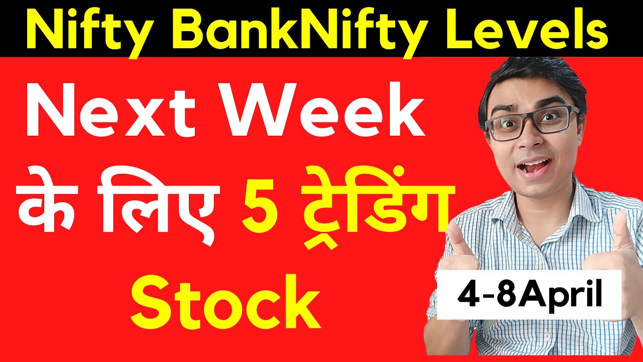 5 TRADING STOCKS FOR NEXT WEEKApril IMPORTANT LEVELS NIFTY