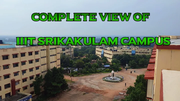 YOUTUBE'S FIRST VIDEO OF IIIT SRIKAKULAM 😍  CAMPUS 1 COMPLETE VIEW 🤩🤩 | HOSTEL 🏨| MESS 🍴 | CANTEEN 🤩
