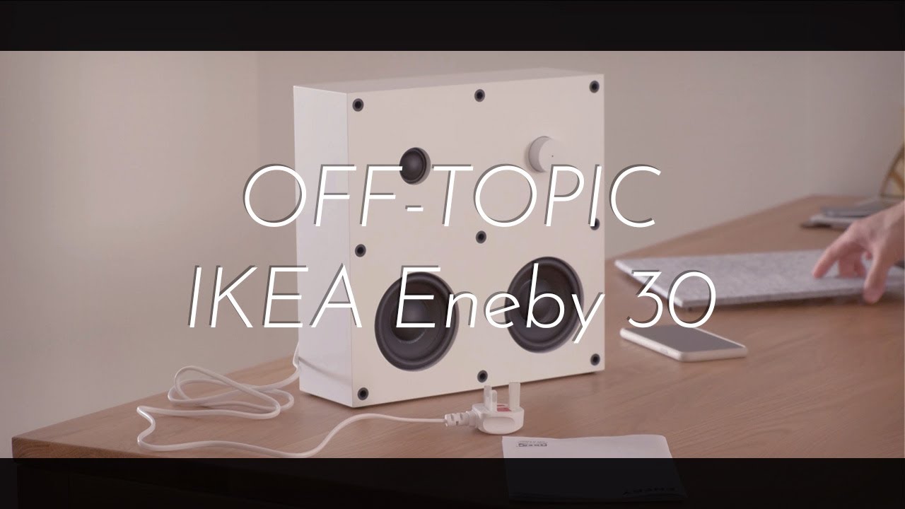 Off-Topic IKEA Eneby 30 - YouTube