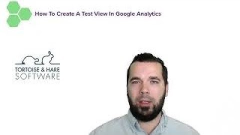 How To Set Up A Test View In Google Analytics