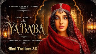 YA BABA Full Song Lyrics | Nora Fatehi | New Hindi Song 2026 | Filmi Trailers 3X
