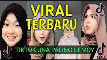 KUMPULAN TIKTOK UNA GEMOY TERBARU