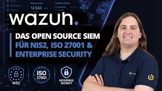 Wazuh | Das Open Source SIEM für NIS2, ISO 27001 & Enterprise Security