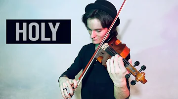 HOLY (VIOLIN COVER) Justin Bieber, Chance the Rapper