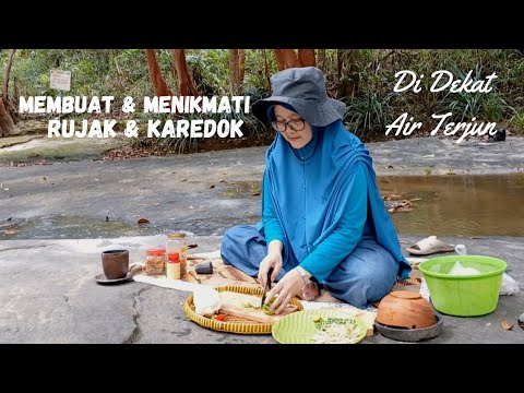Nya Riak Nikmat nya rujak dan karedok buatan sendiri, diantara suara riak air ...