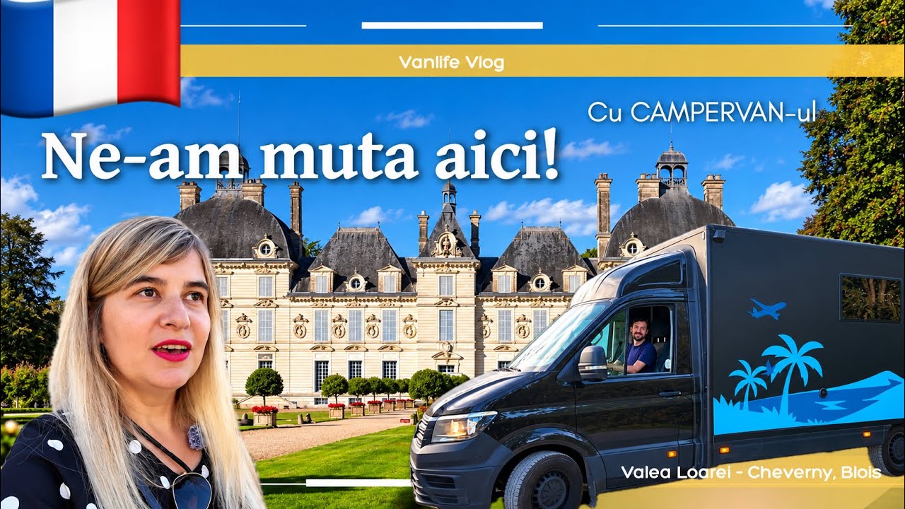 VANLIFE VLOG #9 | Probleme cu vecinii 😬 Cate castele mai putem vizita? 🇫🇷 Cheverny si Blois 🏰