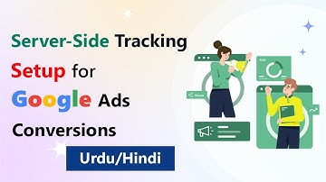 Empower Your Insights: Server-Side Tracking Setup for Google Ads Conversions