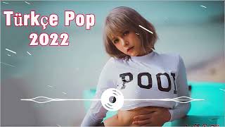 Türkçe Pop Müzik Mix 2022 💥 Haftanın En Çok Dinlenen Şarkıları🎉 En Hit Set 2022 🔥