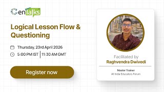 Logical Lesson Flow &amp; Questioning