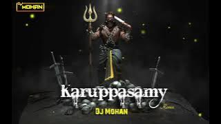 🔥KaruppaSamy🔥 ( 150 Bpm Remix ) Dj Mohan💥