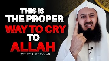The Proper Way to Cry to Allah — And Feel Heard | Mufti Menk