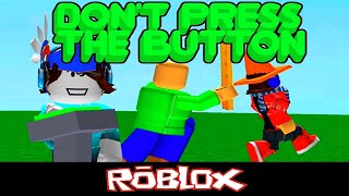 Don't Press The Button By Crazy. Studios [Roblox]