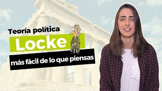 Filosofía 2º de Bachillerato: LOCKE TEORÍA POLÍTICA (más fácil de lo que piensas)