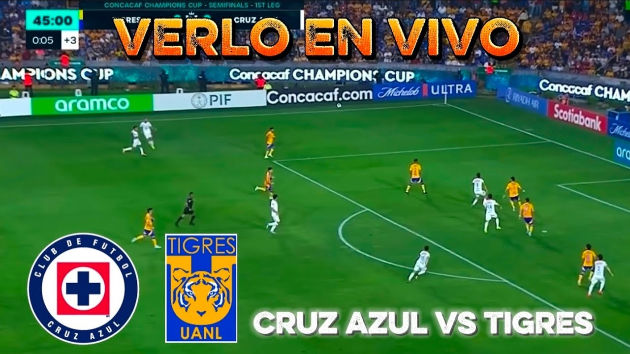 📺Cruz Azul vs Tigres EN VIVO hoy | Canal, horario y dónde ver la ...