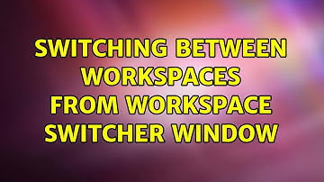 Ubuntu: Switching between workspaces from workspace switcher window