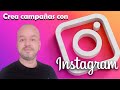 Instagram Ads - Aprende a crear CAMPAÑAS EFECTIVAS en INSTAGRAM [Tutorial Actualizado 2022]