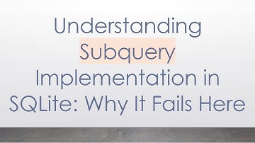 Understanding Subquery Implementation in SQLite: Why It Fails Here