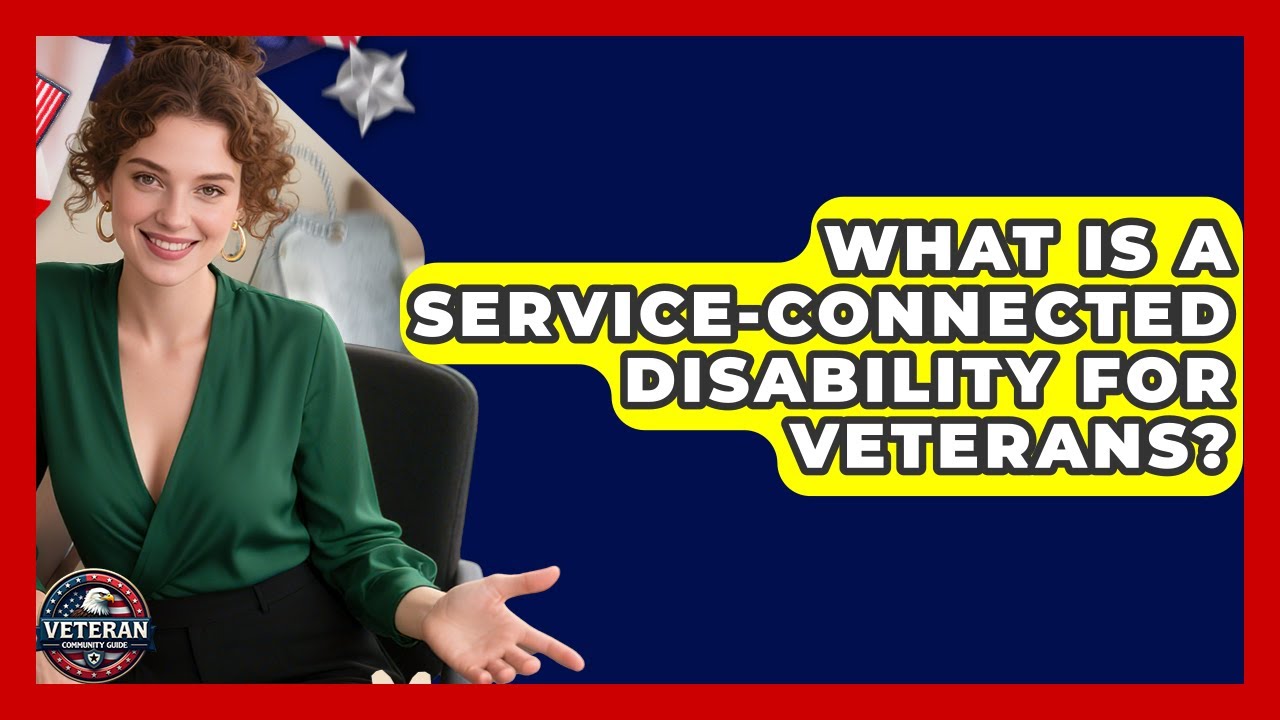 What Is a Service-Connected Disability for Veterans? - Veteran ...