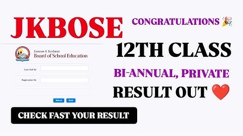MUST WATCH || JKBOSE 12th Class Result out, Biannual private Result out 2024